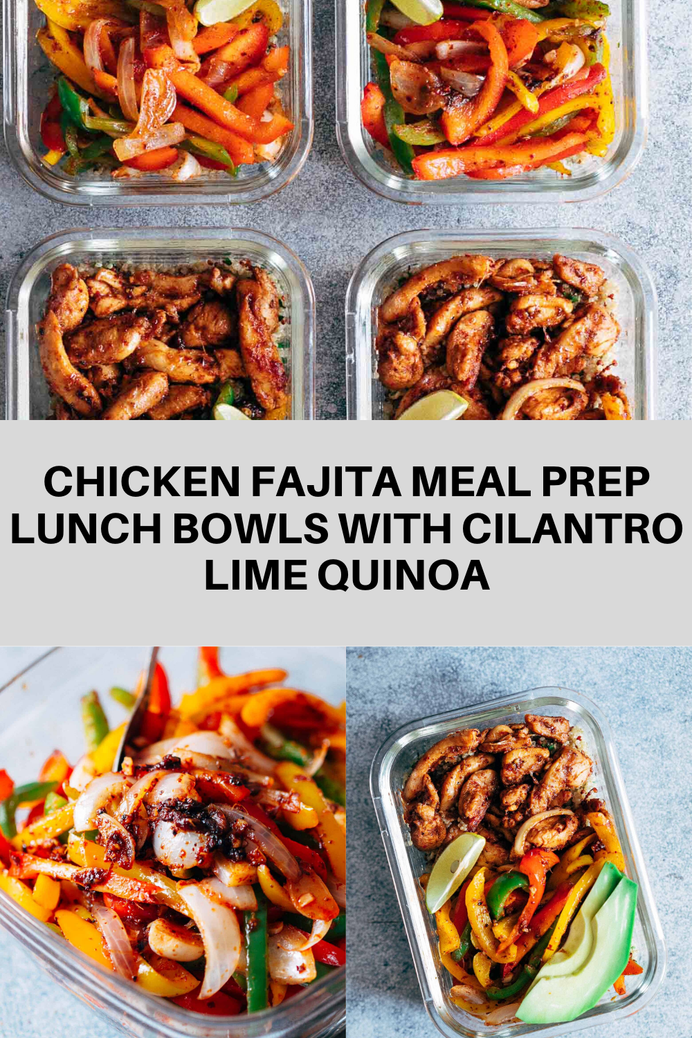 Chicken Fajita Meal Prep Lunch Bowls With Cilantro Lime Quinoa