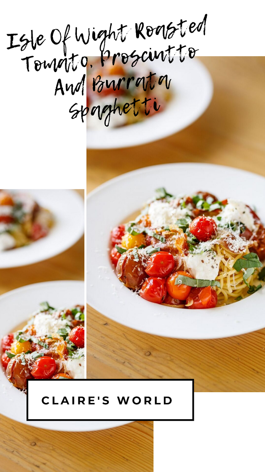 Isle Of Wight Roasted Tomato, Prosciutto And Burrata Spaghetti Claire