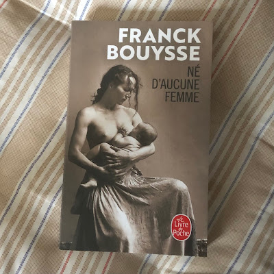 Né d'aucune femme - Franck Bouysse