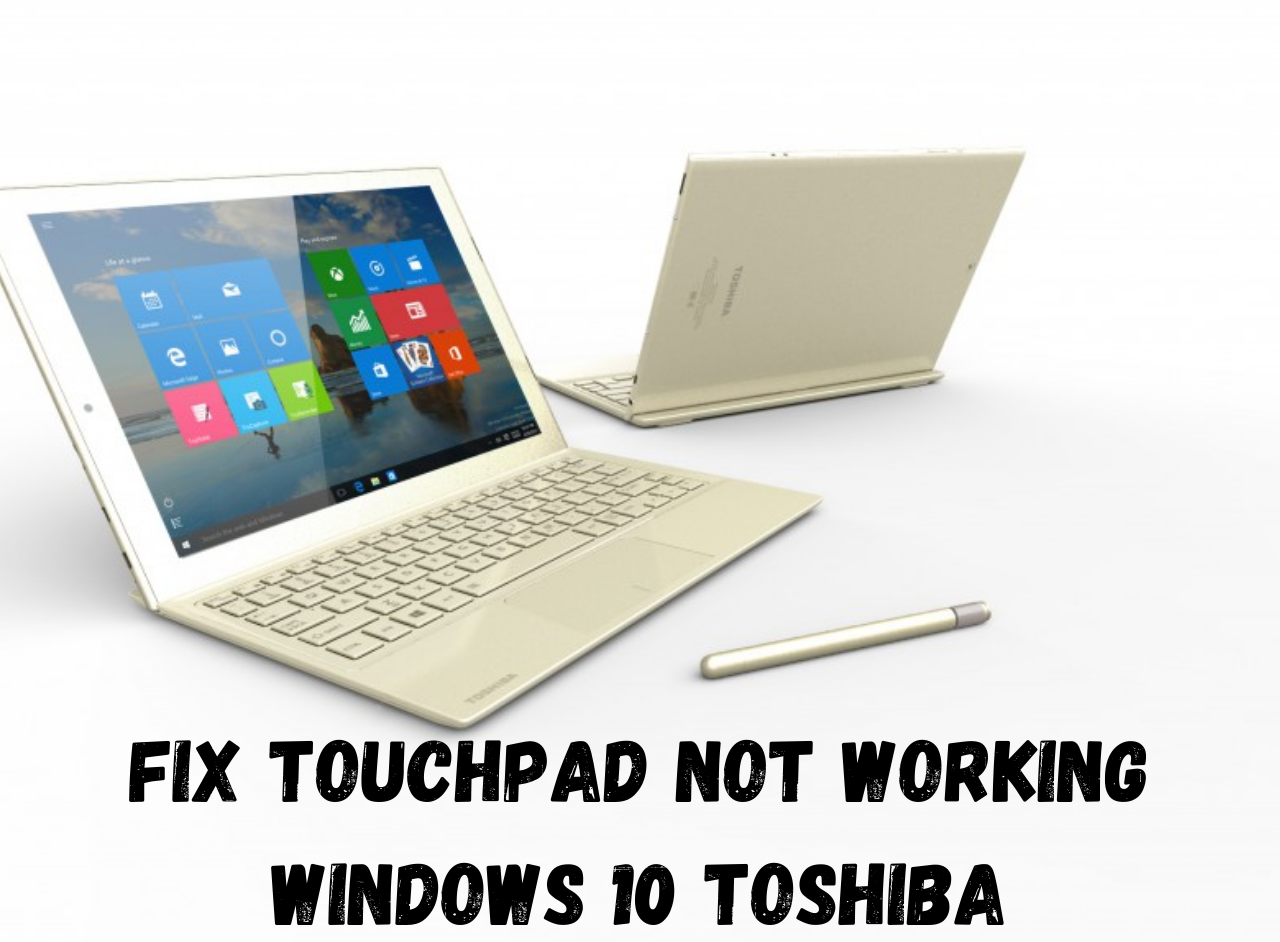 toshiba satellite mouse pad not working windows 10 toshiba satellite mouse pad not working windows 10