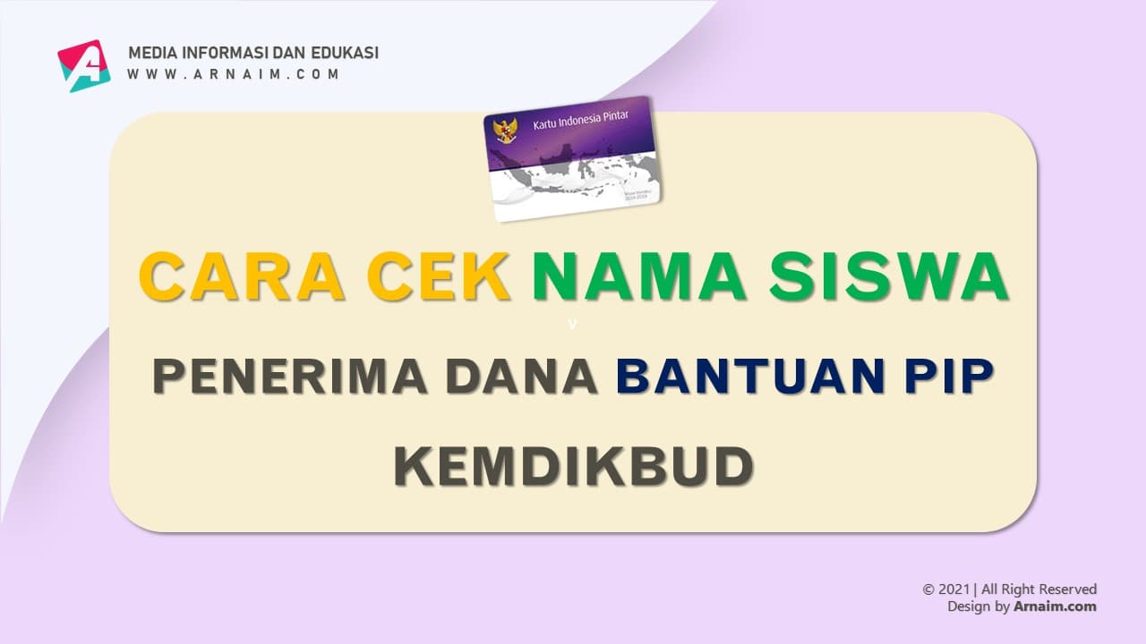 CARA CEK NAMA SISWA PENERIMA DANA BANTUAN PIP KEMDIKBUD