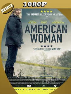 American Woman (2018) REMUX [1080p] Latino [GoogleDrive] SXGO