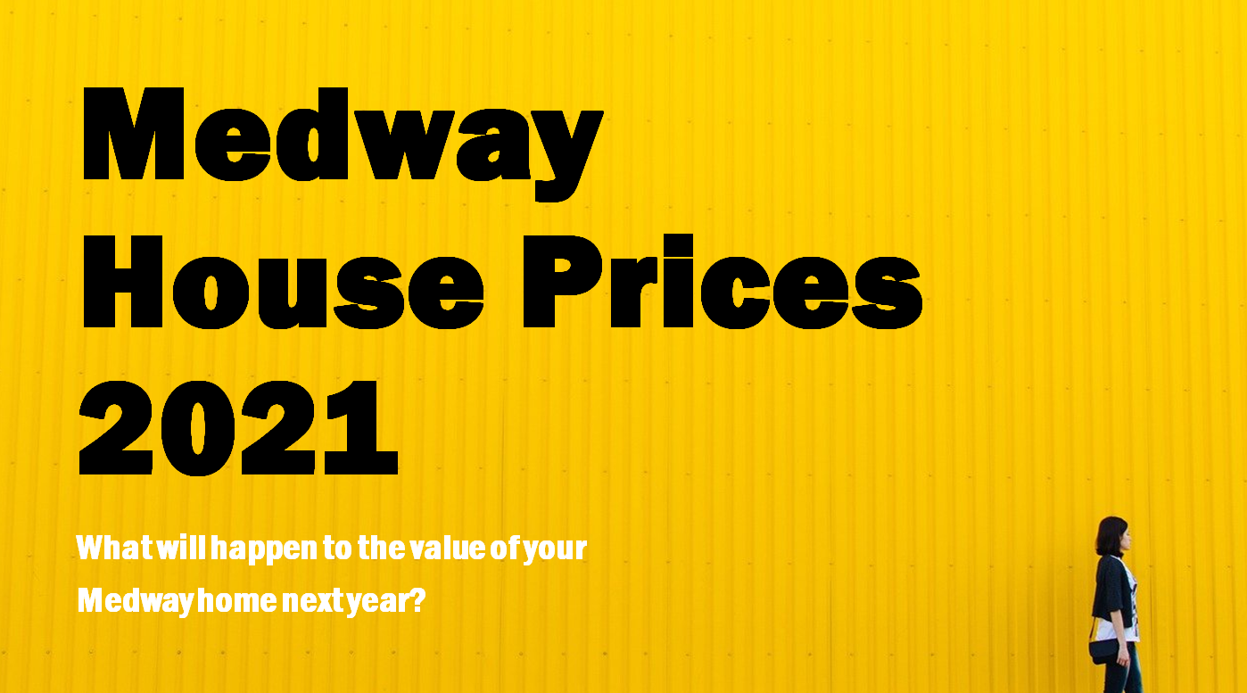 Medway House Prices 2021 What will happen to the value of your Medway