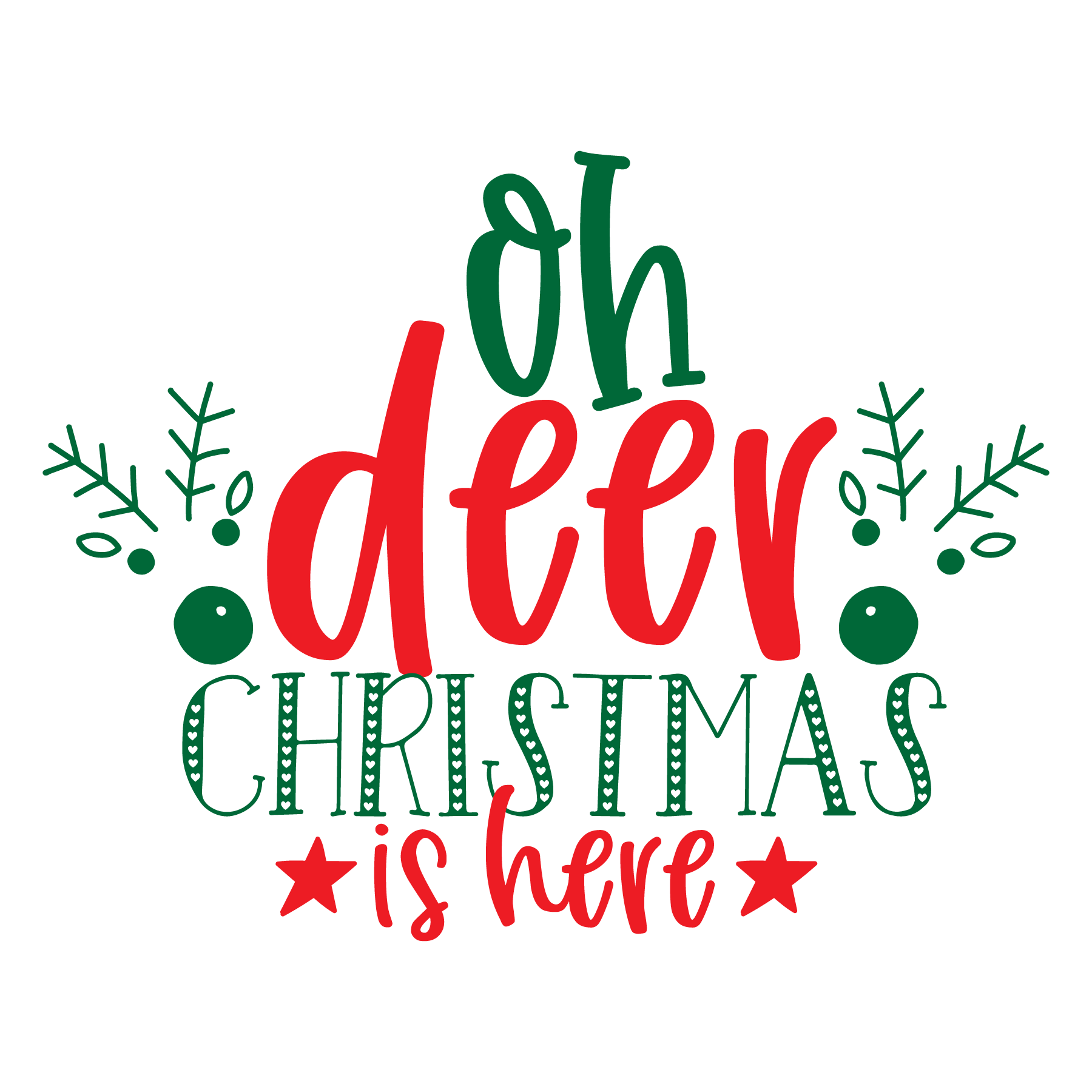 Oh Deer Christmas is Here SVG Cut Files