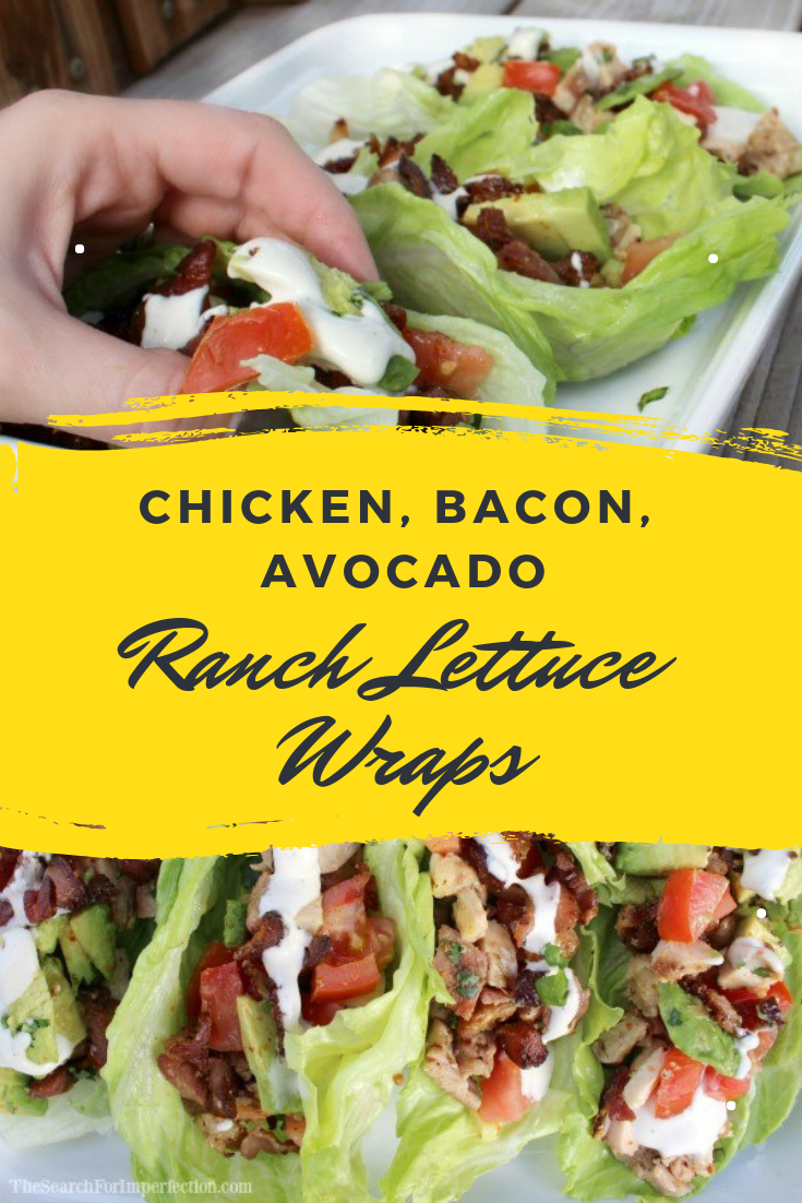 CHICKEN, BACON, AVOCADO RANCH LETTUCE WRAPS