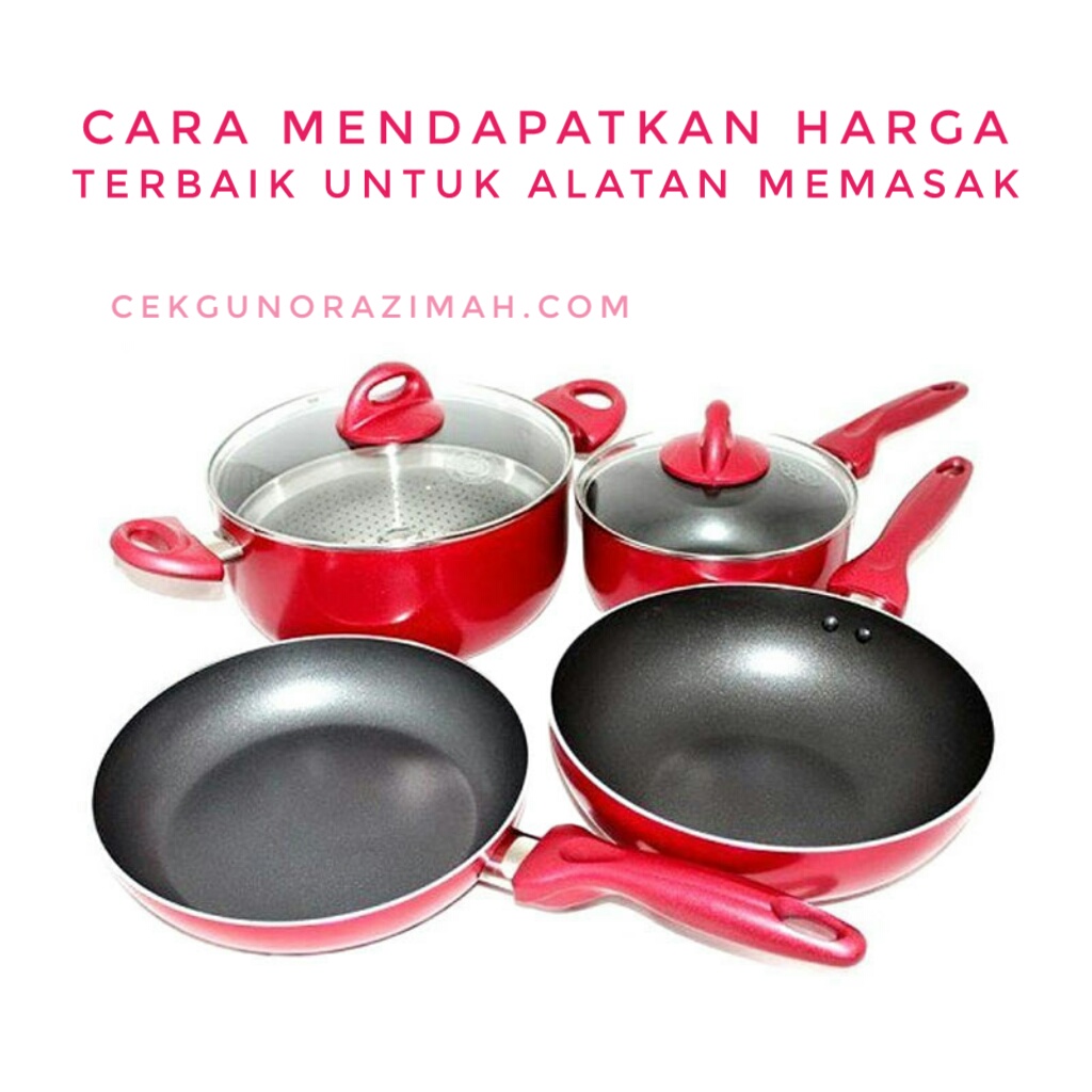 Cara mendapatkan harga terbaik untuk alatan memasak anda Cara mendapatkan harga terbaik untuk alatan memasak anda