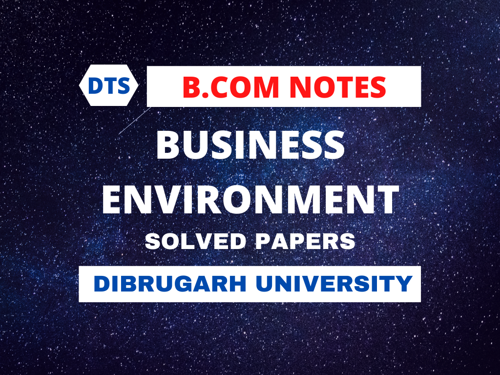 Business Environment Solved Papers November 2016 Dibrugarh University