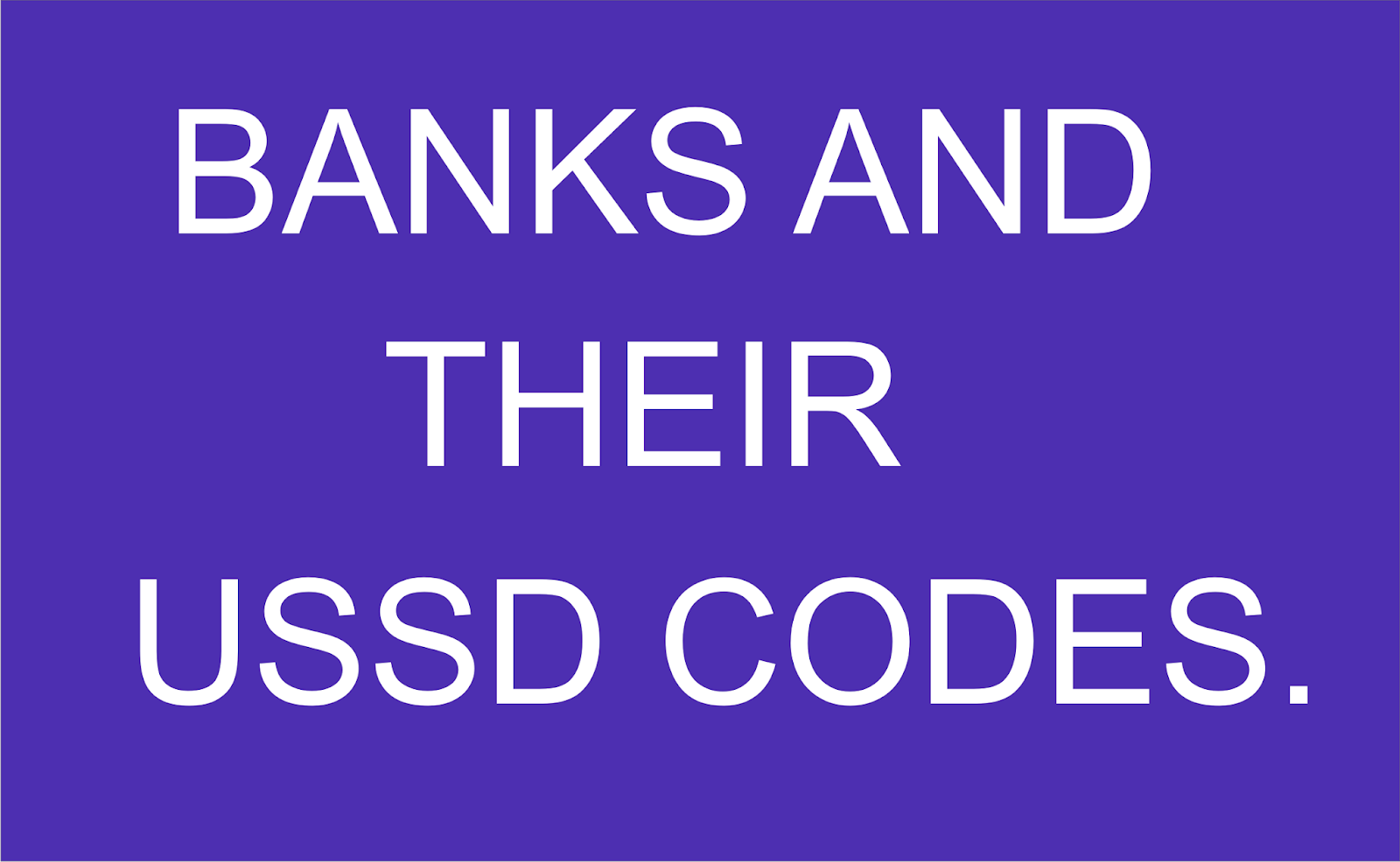 DIFFERENT BANKS AND THEIR USSD CODES OF SERVICE. - Creating innovative ...