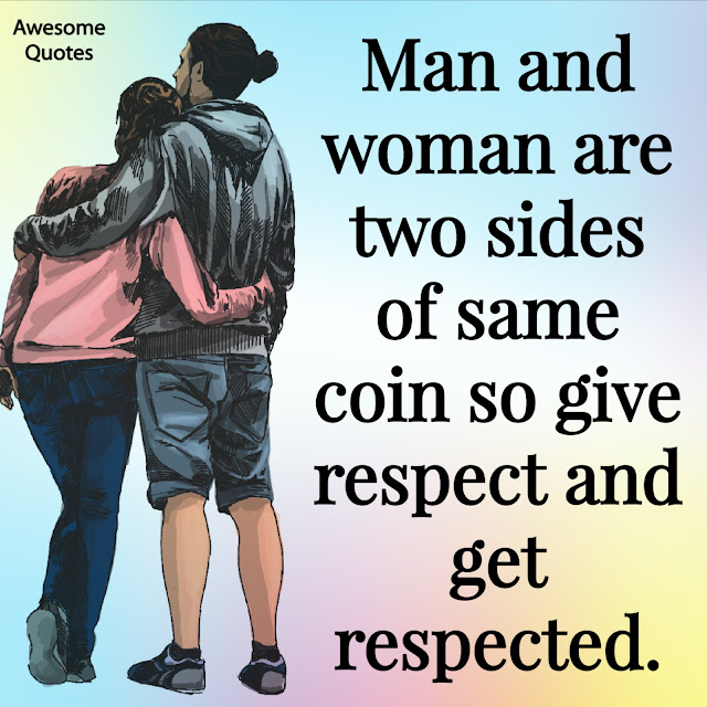Awesomequotes4u.com: Be a Man, Always respect Women.