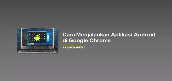 How to Run Android Apps on Google Chrome How to Run Android Apps on Google Chrome