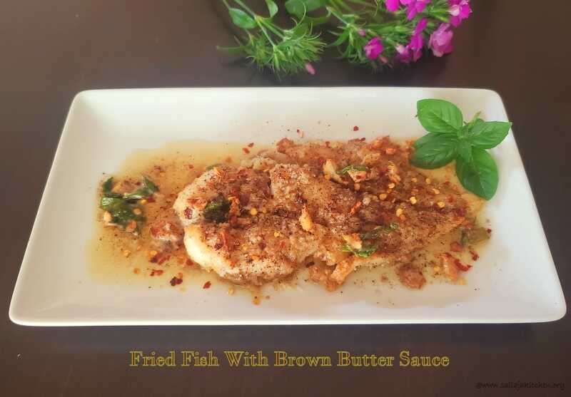 Sailaja Kitchen...A site for all food lovers! Fried Fish With Brown Butter Sauce / Brown Butter