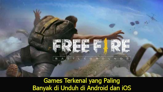 Games Terkenal yang Paling Banyak di Unduh di Android dan iOS