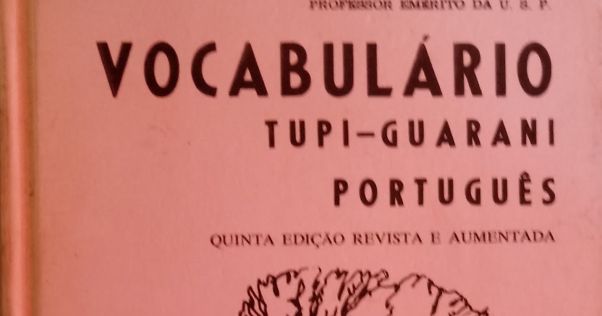 Biblioteca do Comendador Vocabulário tupiguarani português Biblioteca do Comendador Vocabulário tupiguarani português