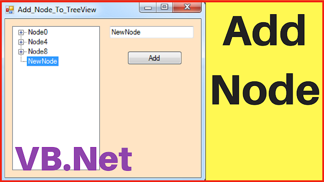 Add Node To TreeView In VB.Net ;Add Node To TreeView Using Visual Basic .Net