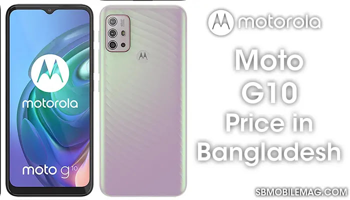 Motorola Moto G10, Motorola Moto G10 Price, Motorola Moto G10 Price in Bangladesh