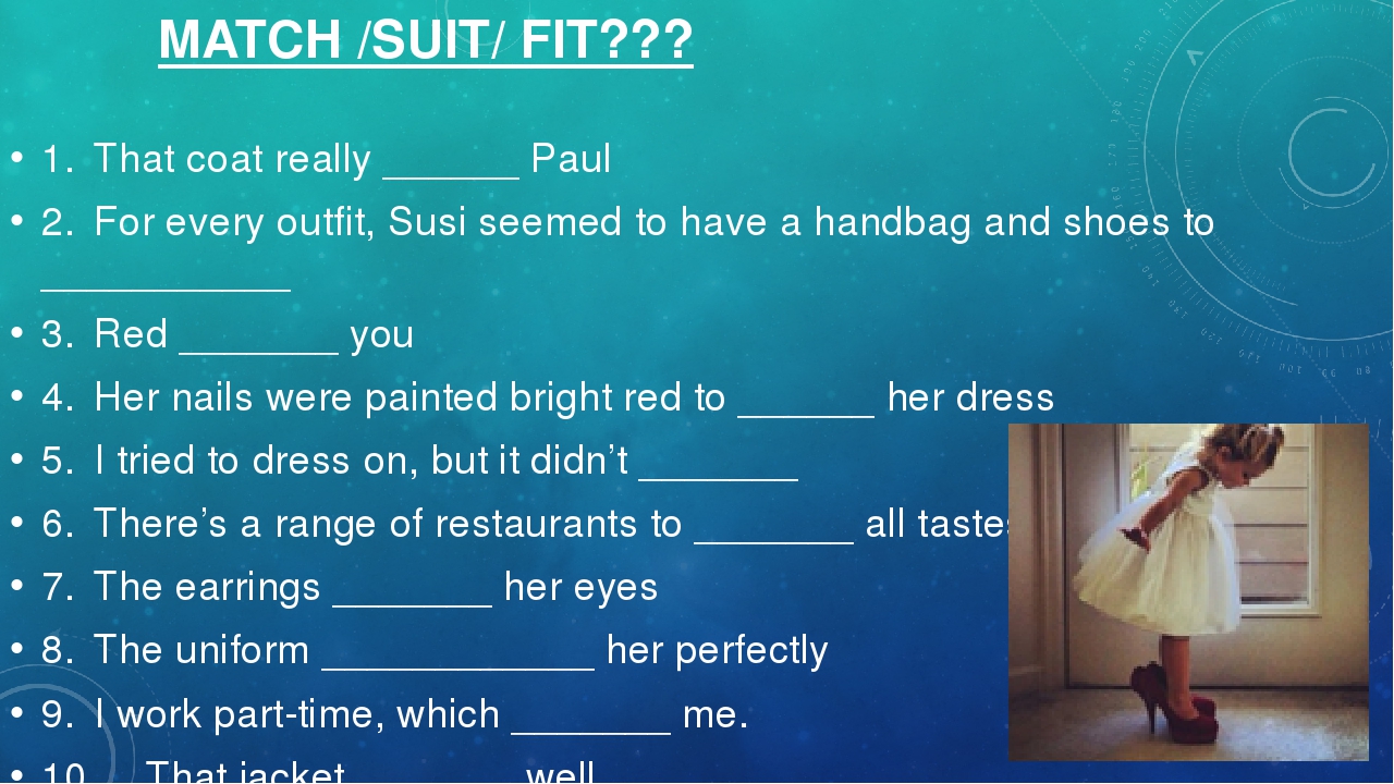 Suitable match. Fit Match Suit. Fit Match Suit go with разница. Match Suit Fit разница. Разница глаголов Fit Match Suit.