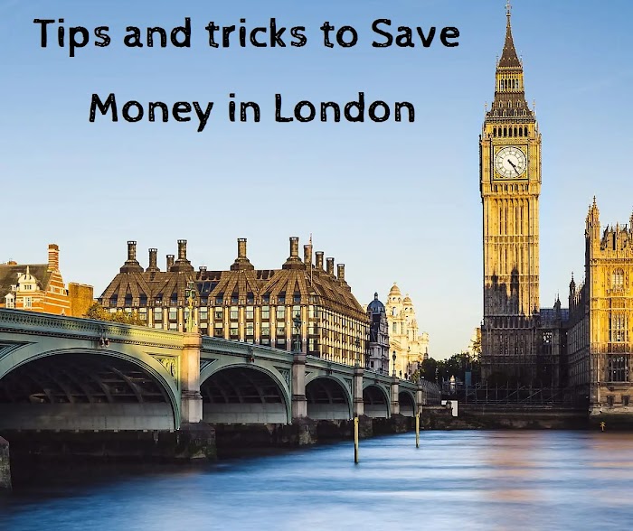 Tips and tricks to Save Money in London