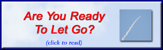 http://mindbodythoughts.blogspot.com/2010/02/are-you-ready-to-let-go.html