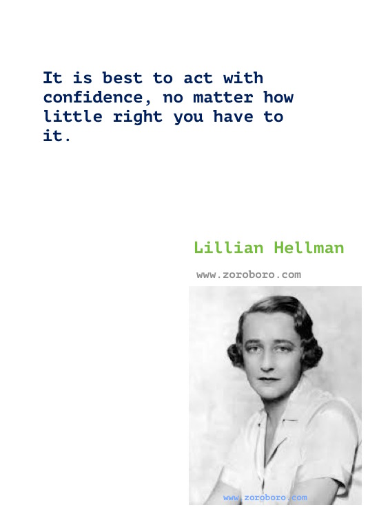 Lillian Hellman Quotes, Lillian Hellman Books Quotes, Lillian Hellman Writings, Lillian Hellman Author Of the children's hour