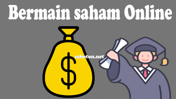 Saham online sudah menjamur untuk sekarang seperti forex atau saham lainnya masih banyak dan perlu modal yang sangat banyak untuk bermainan saham