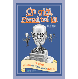 Ơn Giời, Freud Trả Lời (Lời Khuyên Từ Những Nhà Tâm Lý Trị Liệu Hàng Đầu) ebook PDF EPUB AWZ3 PRC MOBI