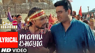 Mannu Bhaiya Lyrics in Hindi Mannu Bhaiya Lyrics in Hindi from Tanu Weds Manu