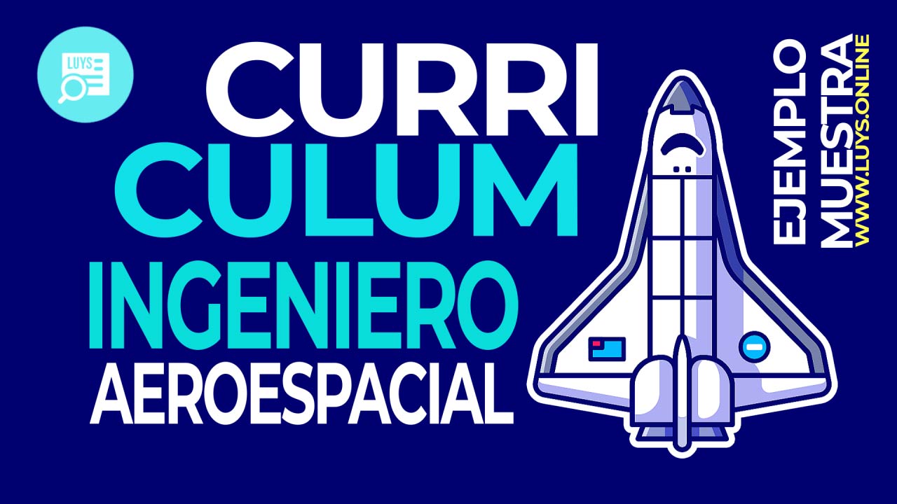 Ejemplo de curriculum vitae de Ingeniero aeroespacial