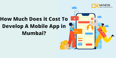 How Much Does it Cost To Develop A Mobile App in Mumbai?