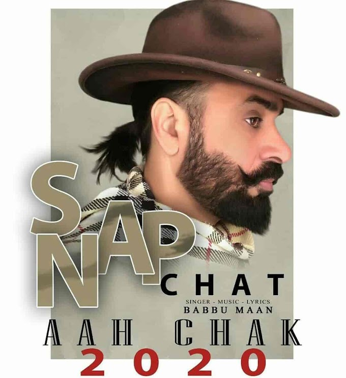 Snapchat Lyrics Babbu Maan Aah Chak 2020 snapchat lyrics babbu maan aah chak