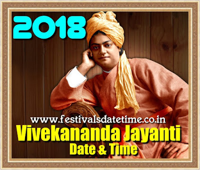 2018 Swami Vivekananda Jayanti Date & Time - स्वामी विवेकानन्द जयन्ती 2018 तारीख और समय - স্বামী বিবেকানন্দ জয়ান্তি তারিখ এবং সময় 2018 Swami Vivekananda Jayanti Date & Time - स्वामी विवेकानन्द जयन्ती 2018 तारीख और समय - স্বামী বিবেকানন্দ জয়ান্তি তারিখ এবং সময়