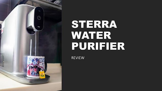 Sterra Water Purifier Review : 6 Reason why this should be in every home