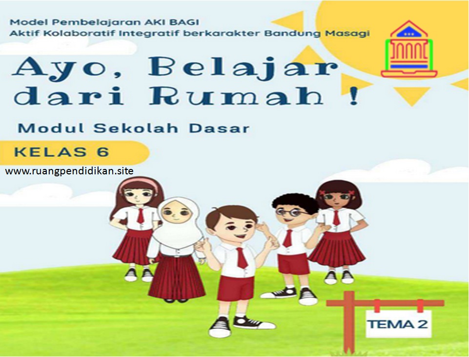 Modul Pembelajaran Daring Luring Tema 2 Kelas 6 Sd Mi Kurikulum 2013 Ruang Pendidikan