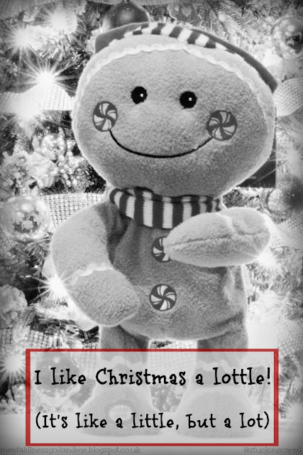 Christmas is my absolute favorite... I like it a lottle (that's like a little, but a lot). 