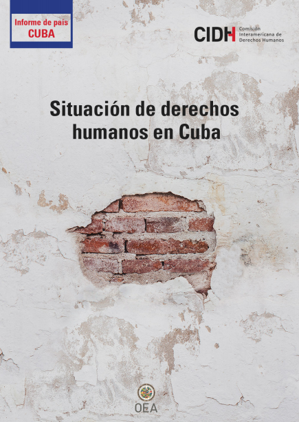 INFORME DE COMISIÓN INTERAMERICANA DE DERECHOS HUMANOS Situación de los derechos humanos en Cuba