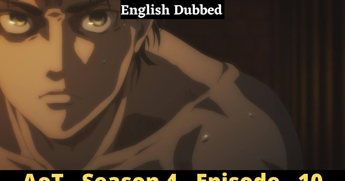 Attack On Titan Season 4 Part 2 Eng Sub Attack On Titan - Season 4 - Episode 10 - A Sound Argument [English Dubbed]