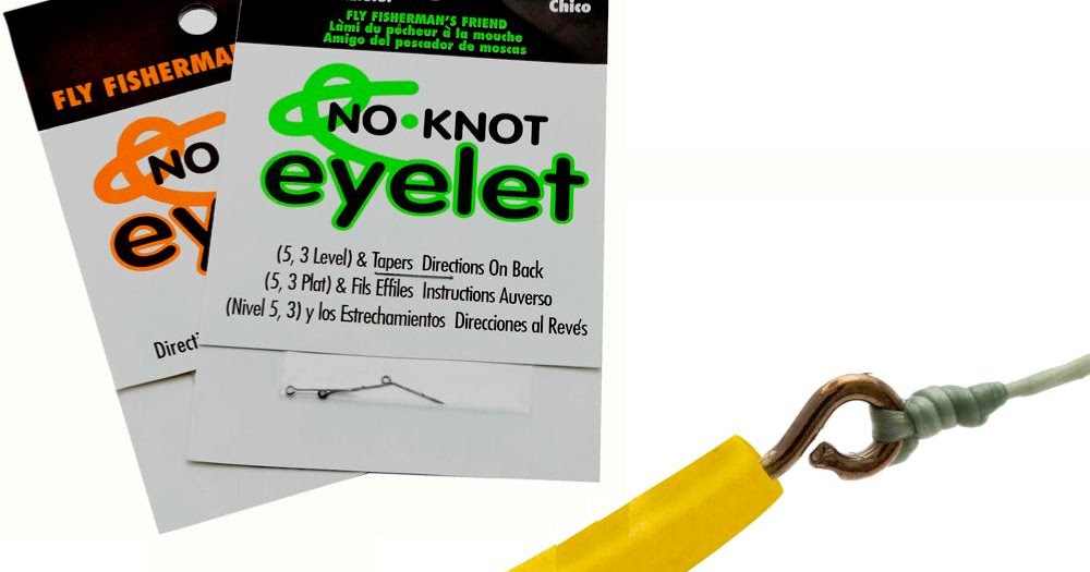 How to Insert NoKnot Eyelets within a Fly Rod Leader Fly Fishing