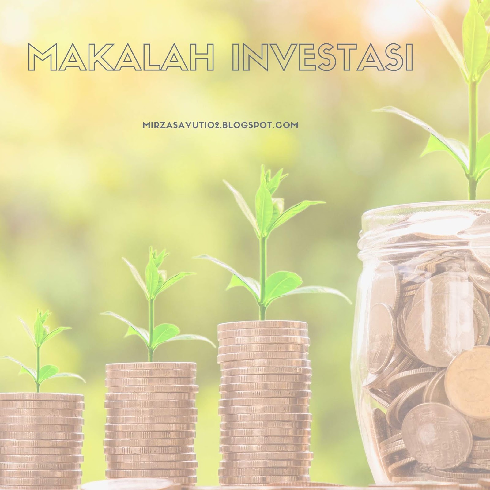 Makalah Investasi Syariah Konsep Perencanaan Investasi Pada Saham Syariah Di Era Milenial Paksakan Pintar Atau Biarkan Bodoh