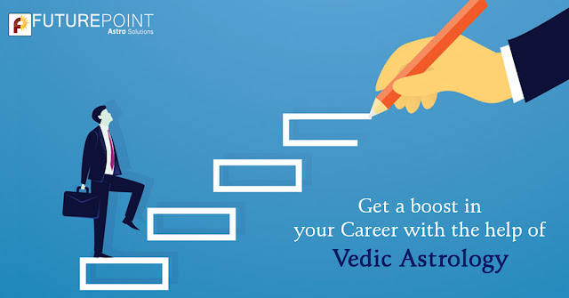 Get a boost in your Career with the help of Vedic Astrology