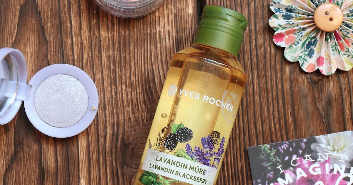 A Quick Post Yves Rocher Lavandin Blackberry Shower Oil MaquiLab