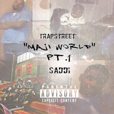 TrapStreetSaddi - "MAJi World" Mixtape Pt 1 {Hosted By Dj UpTown} www.hiphopondeck.com