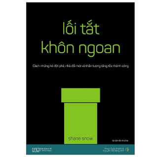 Lối tắt khôn ngoan - Cách những kẻ đột phá, nhà đổi mới và thần tượng tăng tốc thành công (tái bản 2018) ebook PDF-EPUB-AWZ3-PRC-MOBI