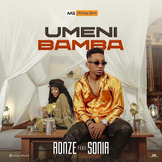 AUDIO | Ronze Ft Sonia – Umenibamba Mp3 Download