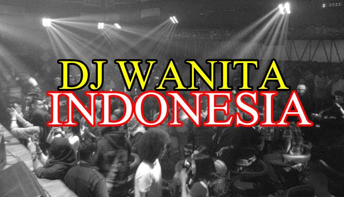 Daftar Dj Wanita Indonesia Paling Hot Dan Seksi Serta Foto Cantik Mereka Yang Membuat Kagum Netizen Ketika Melihat Live Daftar Dj Wanita Indonesia Paling Hot Dan Seksi Serta Foto Cantik Mereka Yang Membuat Kagum Netizen Ketika Melihat Live