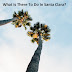 What Is There To Do In Santa Clara?