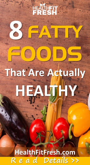 Healthy Fatty Foods, healthy eating