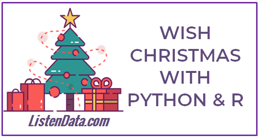 Wish Christmas with Python & R