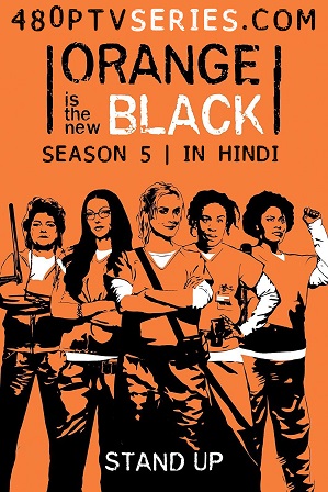 Watch Online Free Orange Is the New Black Season 5 Full Hindi Dual Audio Download 480p 720p All Episodes Watch Online Free Orange Is the New Black Season 5 Full Hindi Dual Audio Download 480p 720p All Episodes