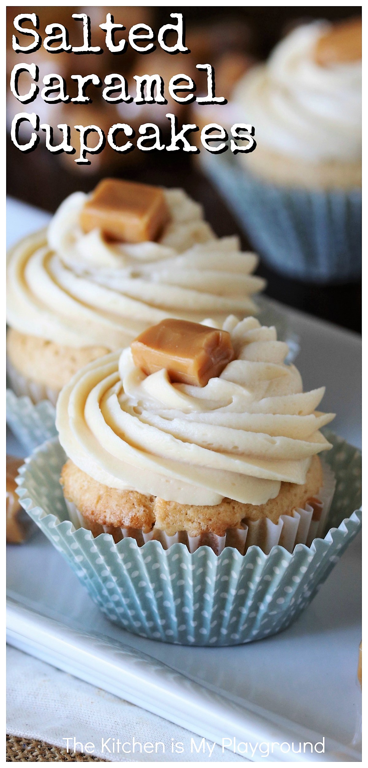 Salted Caramel Cupcakes with Caramel Cream Cheese Frosting The