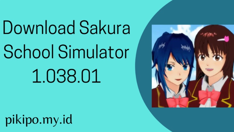 Download Sakura School Simulator Versi 1.038.01