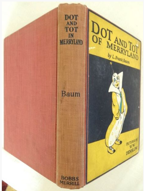 William Wallace Denslow 1920 Dot and Tot of Merryland